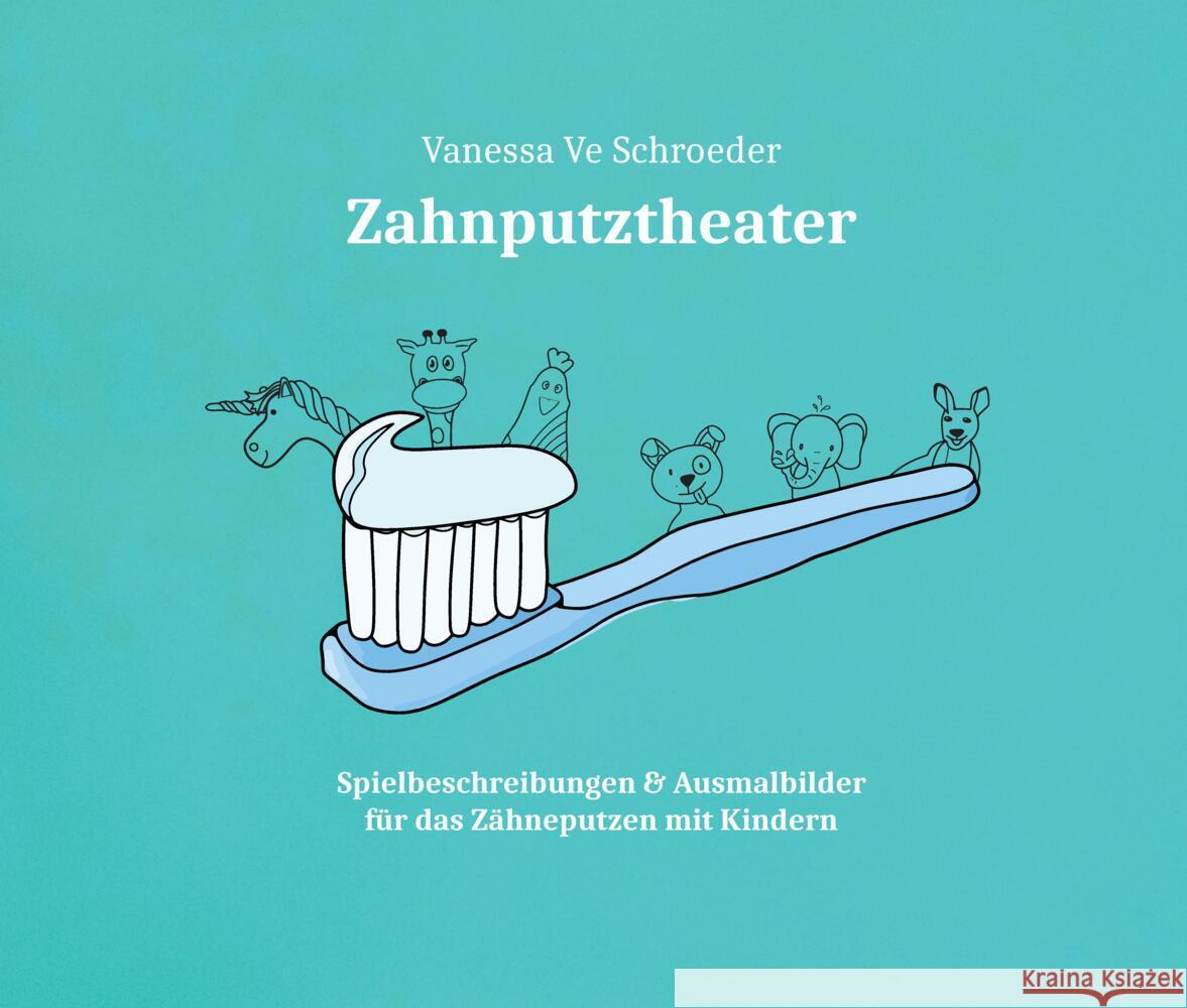 Zahnputztheater Schroeder, Vanessa 9783384284273 tredition - książka