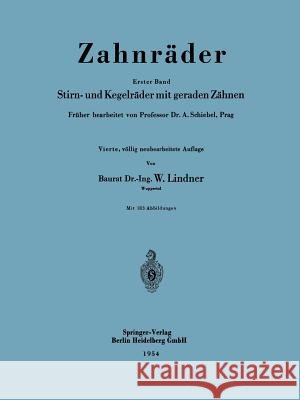 Zahnräder: Erster Band Stirn- Und Kegelräder Mit Geraden Zähnen Lindner, W. 9783540018438 Springer - książka