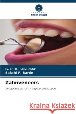 Zahnveneers Srikumar, G. P. V., BARDE, SAKSHI P. 9786208995898 Verlag Unser Wissen - książka