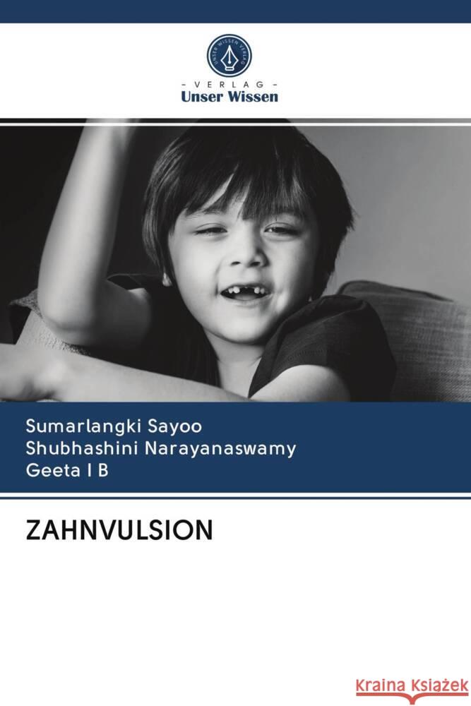 ZAHNVULSION Sayoo, Sumarlangki, Narayanaswamy, Shubhashini, I. B., Geeta 9786203074840 Verlag Unser Wissen - książka