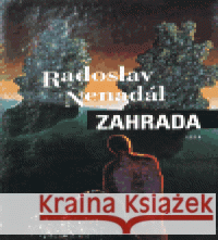 Zahrada Radoslav Nenadál 9788072030903 Argo - książka