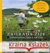 Zahrada žije – zahradničíme s dětmi Anita Blahušová 9788088244226 Smart Press - książka