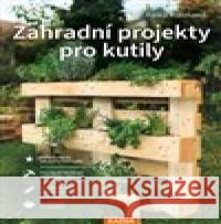Zahradní projekty pro kutily Folko Kullman 9788076701304 Nakladatelství Kazda - książka