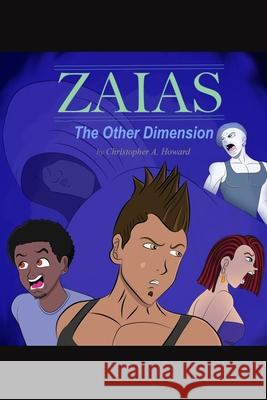 Zaias: The Other Dimension Christopher A Howard 9781985651272 Createspace Independent Publishing Platform - książka