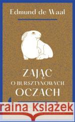 Zając o bursztynowych oczach w.4 De Waal Edmund 9788381914291 Czarne - książka