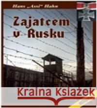 Zajatcem v Rusku Hans Assi Hahn 9788087057254 Elka Press - książka