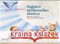 Zajatci stříbrného slunce Iku Dekune 9788073875817 Triton - książka