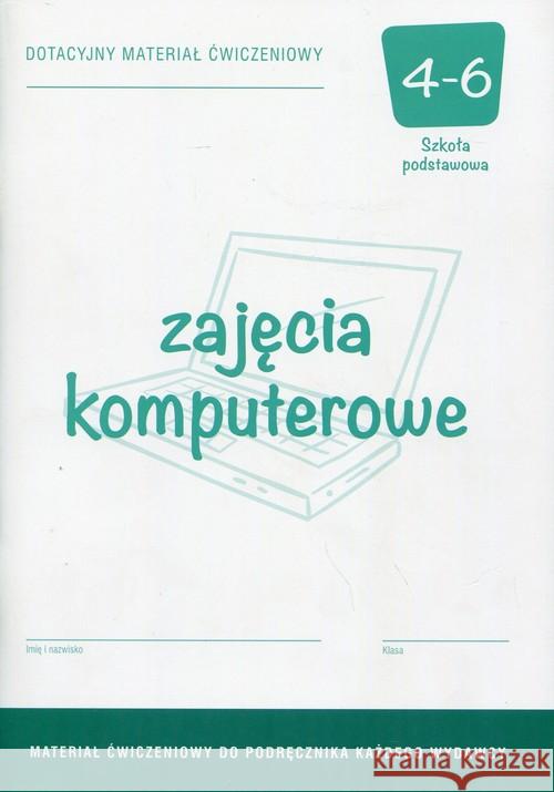 Zajęcia komputerowe 4-6 Dotacyjny materiał ćwiczeniowy  9788378791638 Operon - książka