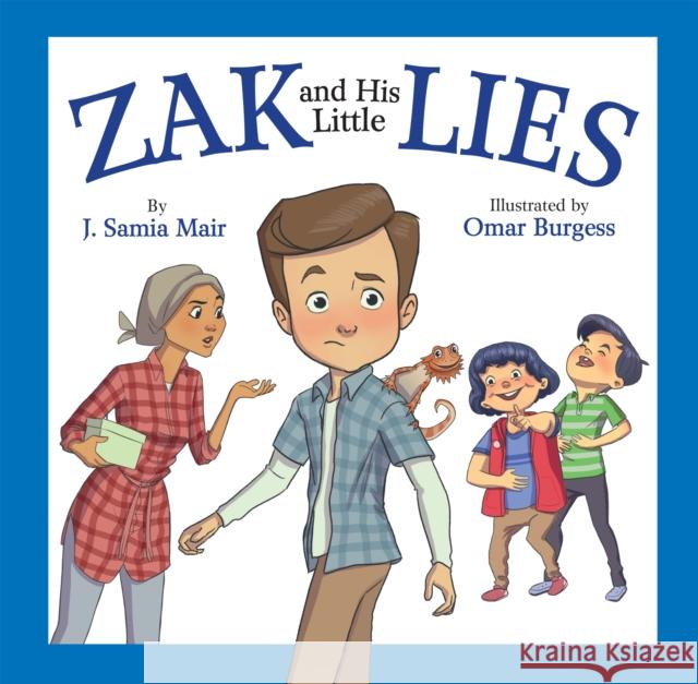 Zak and His Little Lies J. Samia Mair Omar Burgess 9780860377641 Kube Publishing Ltd - książka