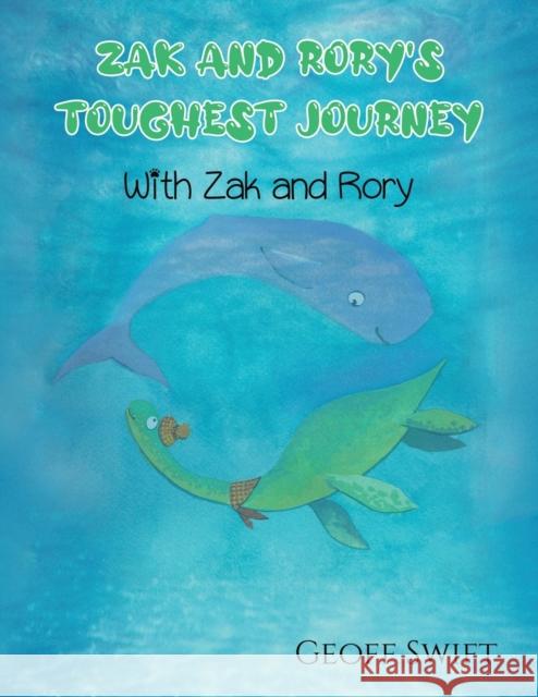 Zak and Rory's Toughest Journey Geoff Swift 9781398407633 Austin Macauley - książka