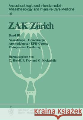 Zak Zürich: Band III: Neonatologie - Herzchirurgie Arteriosklerose - Eph-Gestose Postoperative Ernährung Hossli, Georg 9783540166191 Springer - książka