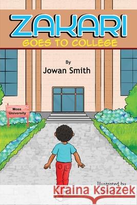 Zakari Goes to College Jowan Smith Margaret Bernstein Afzal Khan 9780578721217 Getting Our Babies to College 11 - książka