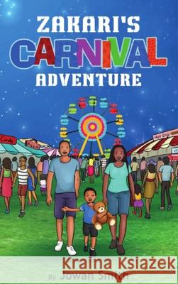 Zakari's Carnival Adventure Jowan L. Smith Nakia Hudson Afzal Khan 9781736762677 Getting Our Babies to College 11 - książka