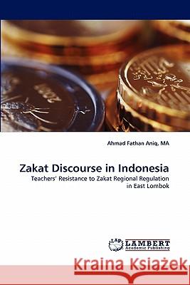 Zakat Discourse in Indonesia Ma Ahmad Fathan Aniq 9783844313031 LAP Lambert Academic Publishing - książka