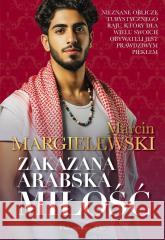 Zakazana arabska miłość Margielewski Marcin 9788383911786 Prószyński Media - książka
