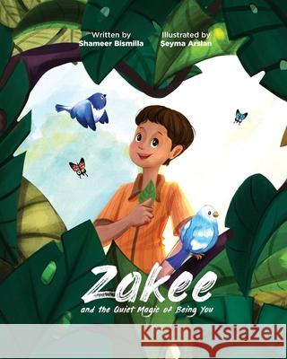 Zakee and the Quiet Magic of Being You Shameer Bismilla Seyma Arslan 9781957242347 Global Bookshelves International, LLC - książka