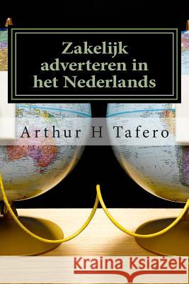 Zakelijk adverteren in het Nederlands: Inclusief lesplannen in het Nederlands Tafero, Arthur H. 9781500890858 Createspace - książka