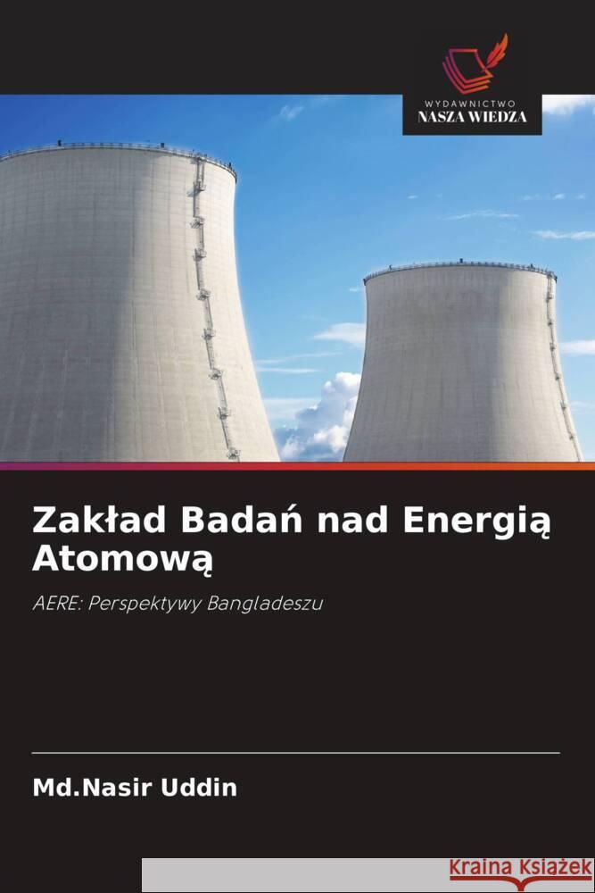 Zaklad Badan nad Energia Atomowa Uddin, Md.Nasir 9786208631628 Wydawnictwo Nasza Wiedza - książka