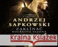 Zaklínač - Bouřková sezóna Andrzej Sapkowski 8594072272073 Tympanum - książka