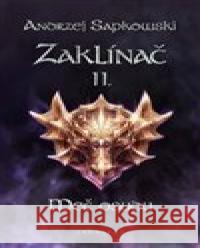 Zaklínač II: Meč osudu Andrzej Sapkowski 9788074770807 Leonardo - książka