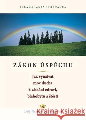 Zakon Uspěchu (The Law of Success--Czech) Paramahansa Yogananda   9780876128947 Self-Realization Fellowship - książka