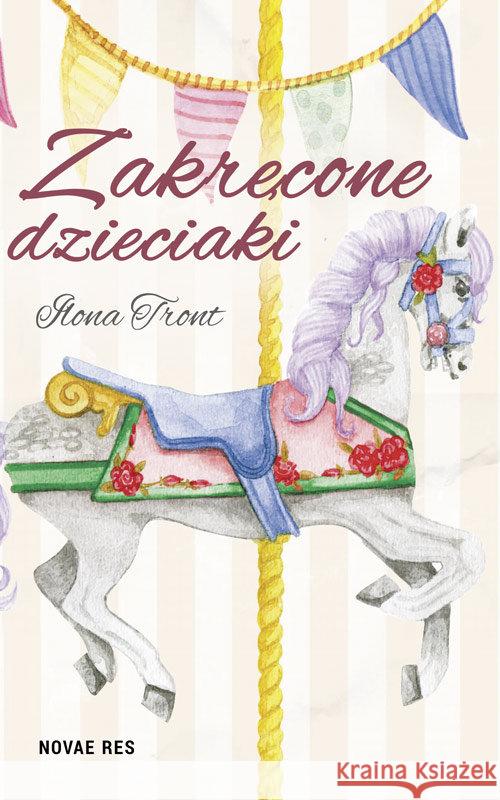 Zakręcone dzieciaki Tront Ilona 9788380838765 Novae Res - książka