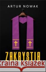Zakrystia Artur Nowak 9788383910420 Prószyński i S-ka - książka