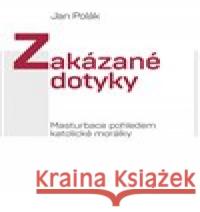 Zakázané dotyky Jan Polák 9788074654008 Pavel Mervart - książka