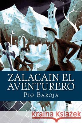 Zalacain el Aventurero (Spanish Edition) Baroja, Pio 9781544711317 Createspace Independent Publishing Platform - książka