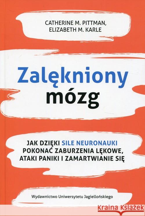 Zalękniony mózg. Pittman Catherine M. Karle Elizabeth M. 9788323344025 Wydawnictwo Uniwersytetu Jagiellońskiego - książka