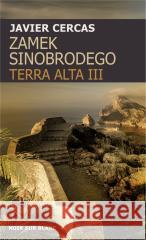 Zamek Sinobrodego. Terra Alta 3 Javier Cercas 9788373929388 Noir sur Blanc - książka