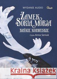 Zamek Soria Moria. Baśnie Norweskie. Audiobook Asbjornsen Peter C. Moe Jorgen 9788372786050 Media Rodzina - książka