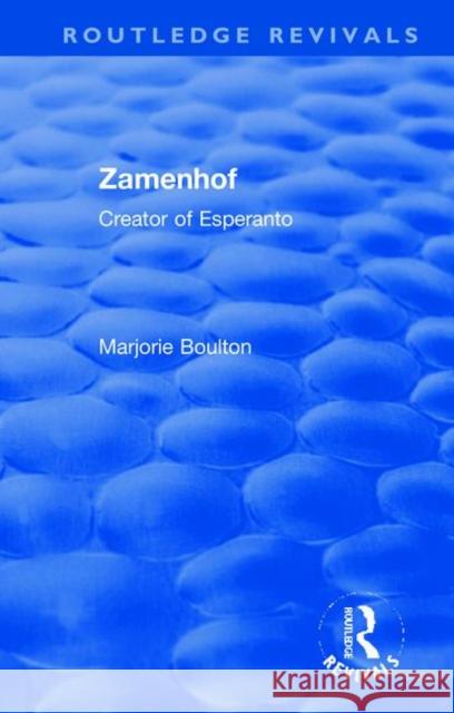 Zamenhof: Creator of Esperanto Marjorie Boulton 9781138569966 Routledge - książka