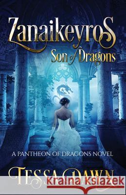 Zanaikeyros - Son of Dragons Tessa Dawn 9781937223212 Ghost Pines Publishing, LLC - książka