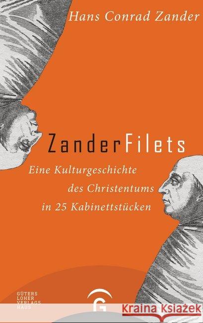 ZanderFilets : Eine Kulturgeschichte des Christentums in 25 Kabinettstücken Zander, Hans Conrad 9783579070377 Gütersloher Verlagshaus - książka