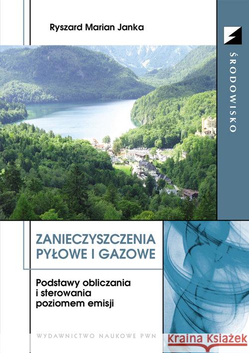 Zanieczyszczenia pyłowe i gazowe Janka Ryszard Marian 9788301174552 Wydawnictwo Naukowe PWN - książka
