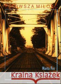 Zanim nadejdzie rozstanie w.2012 SIEDMIORÓG Fox Marta 9788375687675 Siedmioróg - książka