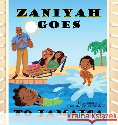 Zaniyah Goes to Jamaica Thalia Bennett Beatriz Mello 9781777354862 Reflections Counselling and Psychotherapy - książka