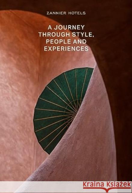 ZANNIER HOTELS: A journey through Style, People and Experiences  9789198656503 New Heroes & Pioneers - książka