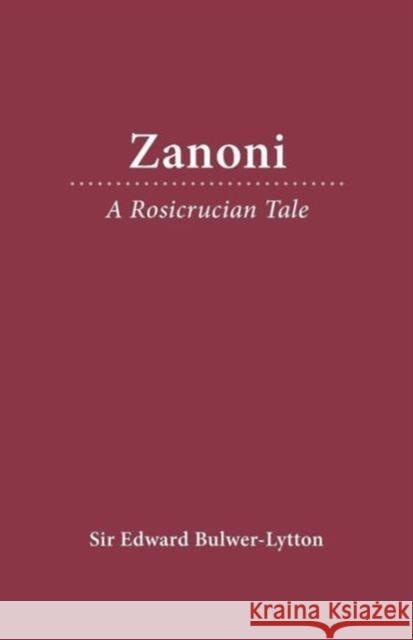 Zanoni: A Rosicrucian Tale Edward Bulwer Lytton 9780833400178 Garber Communications - książka