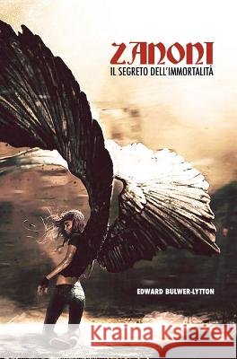 Zanoni: Il Segreto dell'Immortalità Lytton, Edward Bulwer Lytton 9789888412020 Discovery Publisher - książka