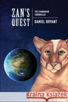 Zan's Quest: Book I of the Chandaran Chronicles MR Daniel Bryant Meghan Smith 9781530061778 Createspace Independent Publishing Platform - książka