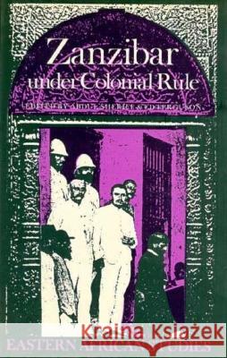 Zanzibar Under Colonial Rule Sheriff, Abdul 9780821409954 Ohio University Press - książka