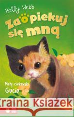 Zaopiekuj się mną. Mały ciekawski Gucio Holly Webb, Sophy Williams, Patryk Dobrowolski 9788382408577 Zielona Sowa - książka