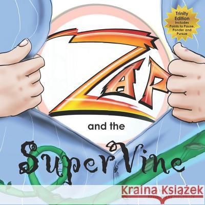 ZAP and the Super Vine: Trinity Edition Stephen Curtis Patricia Roedel 9781949803006 Spire Creative Solutions - książka