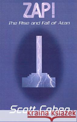 ZAP!: The Rise and Fall of Atari Scott Cohen (University of Surrey, UK) 9780738868837 Xlibris - książka