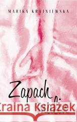 Zapach malin w.2 Marika Krajniewska 9788365816917 Papierowy Motyl - książka