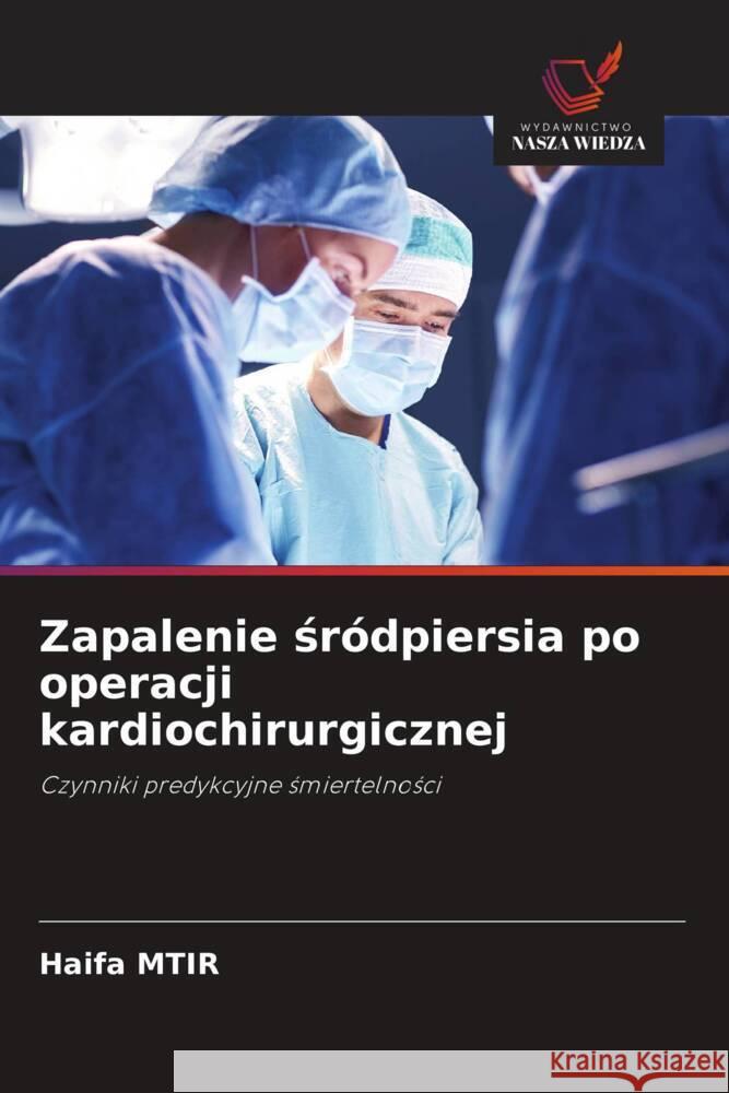 Zapalenie sródpiersia po operacji kardiochirurgicznej MTIR, Haifa 9783330345522 Wydawnictwo Nasza Wiedza - książka