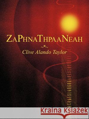 Zaphnathpaaneah Clive Alando Taylor 9781456788773 Authorhouse - książka