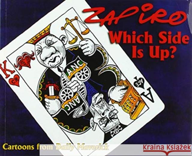 Zapiro: Which Side is Up? Zapiro   9781431429394 Jacana Media (Pty) Ltd - książka